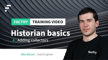 4. Adding collectors | Factry Historian Training Video | Historian Basics