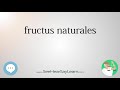 fructus naturales 🔊