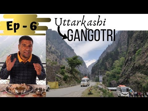 EP 6 Uttarkashi to Gangotri Dham | Uttarakhand Tourist places