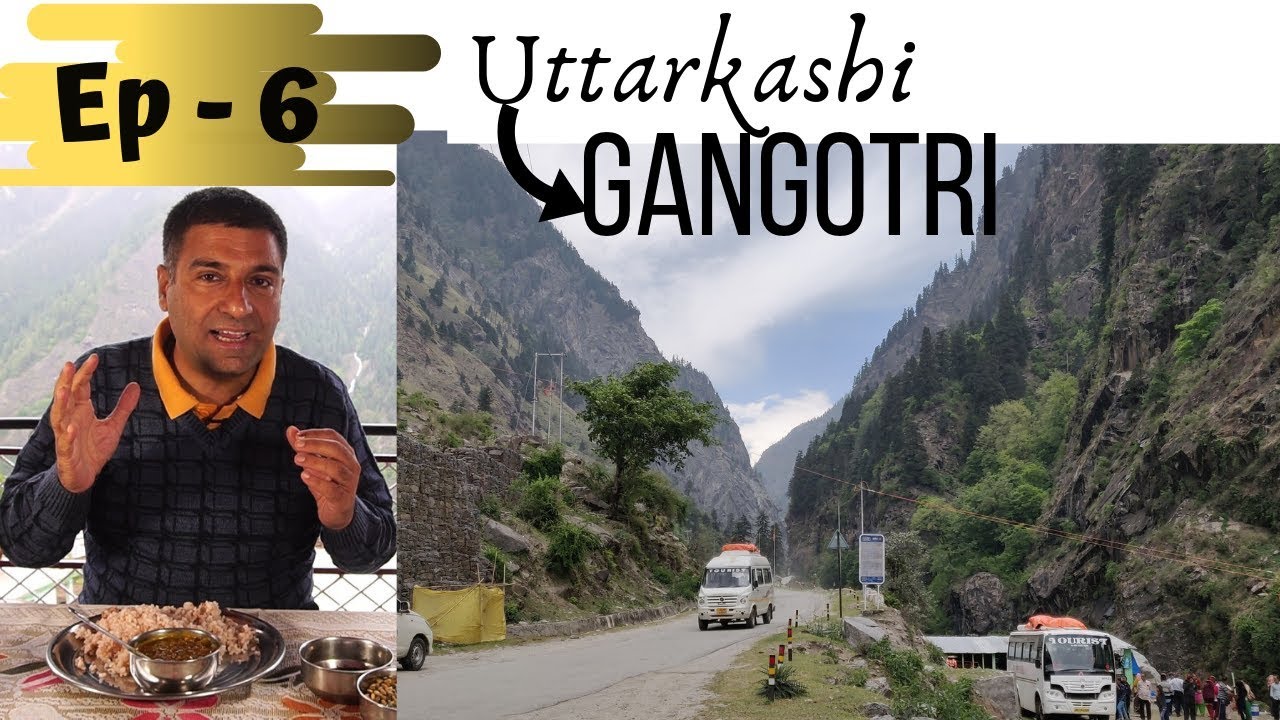 EP 6 Uttarkashi to Gangotri Dham  Uttarakhand Tourist places