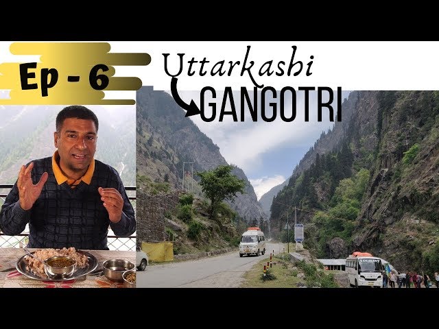 EP 6 Uttarkashi to Gangotri Dham | Uttarakhand Tourist places class=