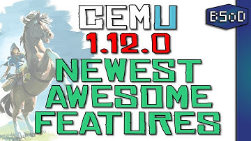 Cemu 1.12.0 | Awesome New Features Update