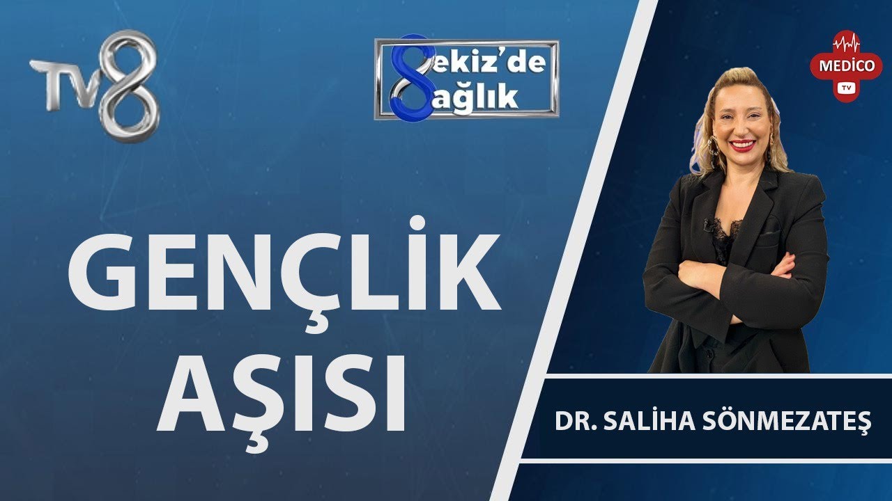 Gençlik Aşısı Nedir? | Dr. Saliha Sönmezateş | 8'de Sağlık