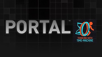Thinking with Time Machine | Portal 2: 3 year anniversary
