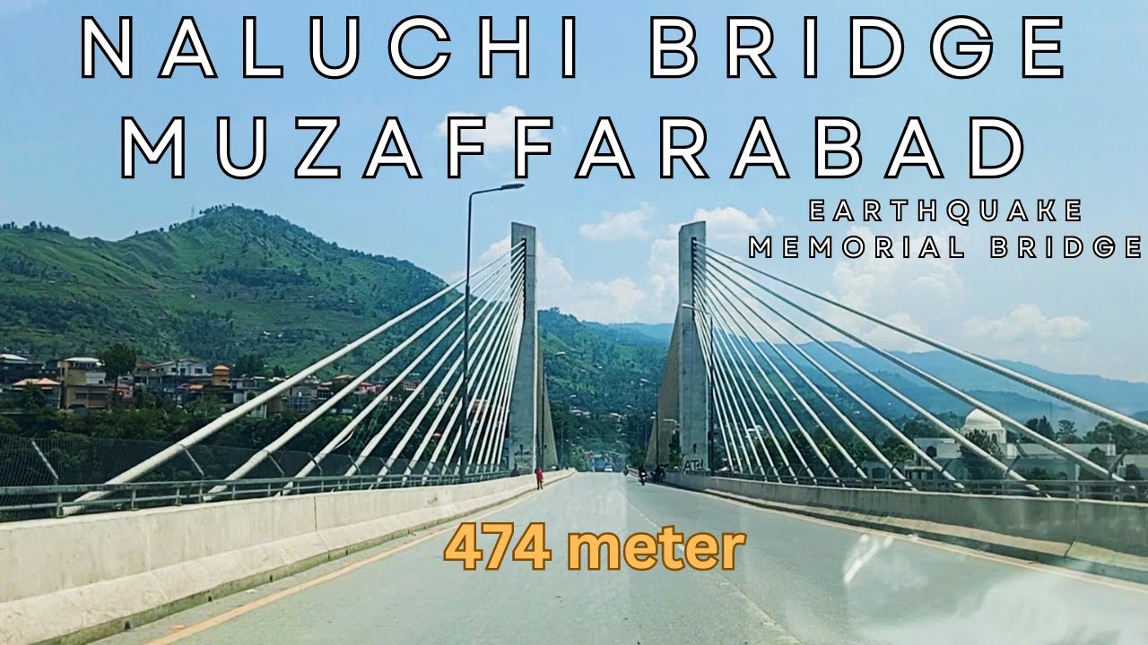 Naluchi Bridge Muzaffarabad | Earthquake Memorial Bridge | Focus Kashmir
