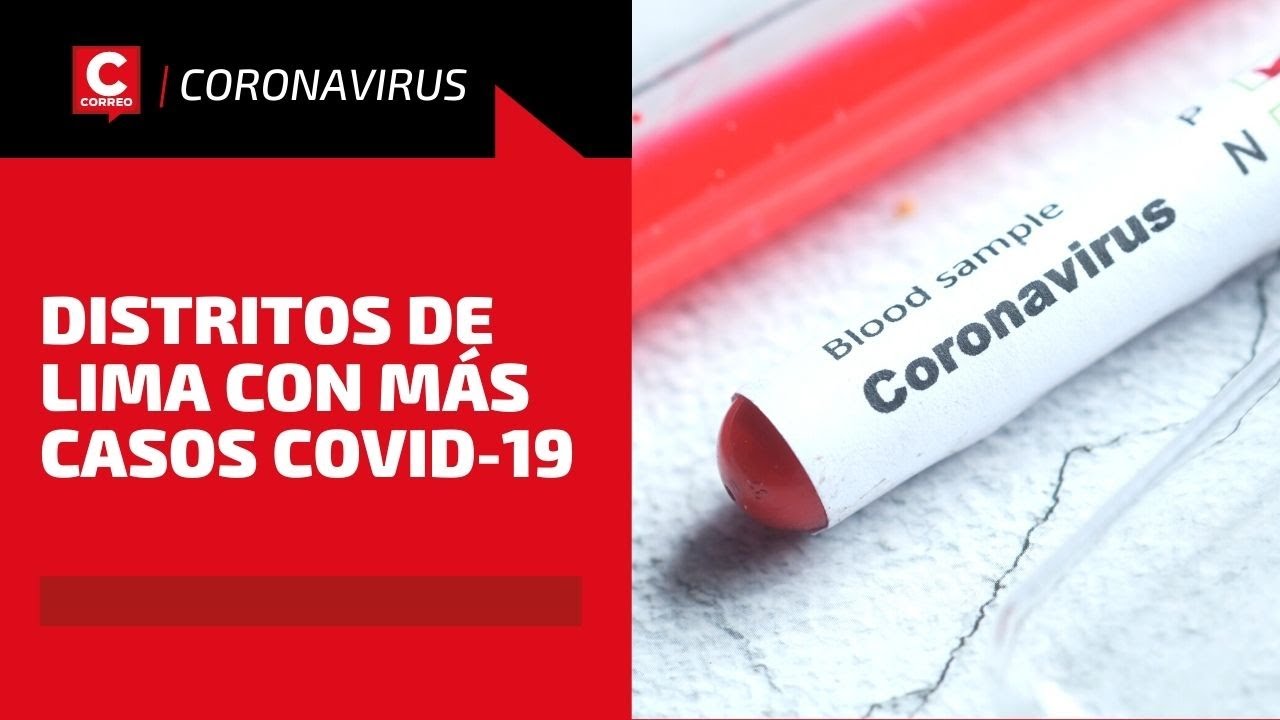 Coronavirus en PERÚ ¿Cuáles son los distritos de Lima con más casos de ...