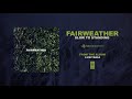 Fairweather "Slow To Standing"