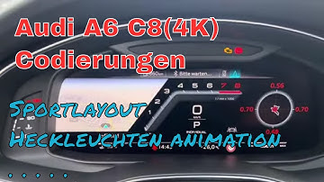 Audi A6 C8 (4K) Codierung |  VCDS  | Sportlayout  | RS Animation Heckleuchten | Video in motion VIM