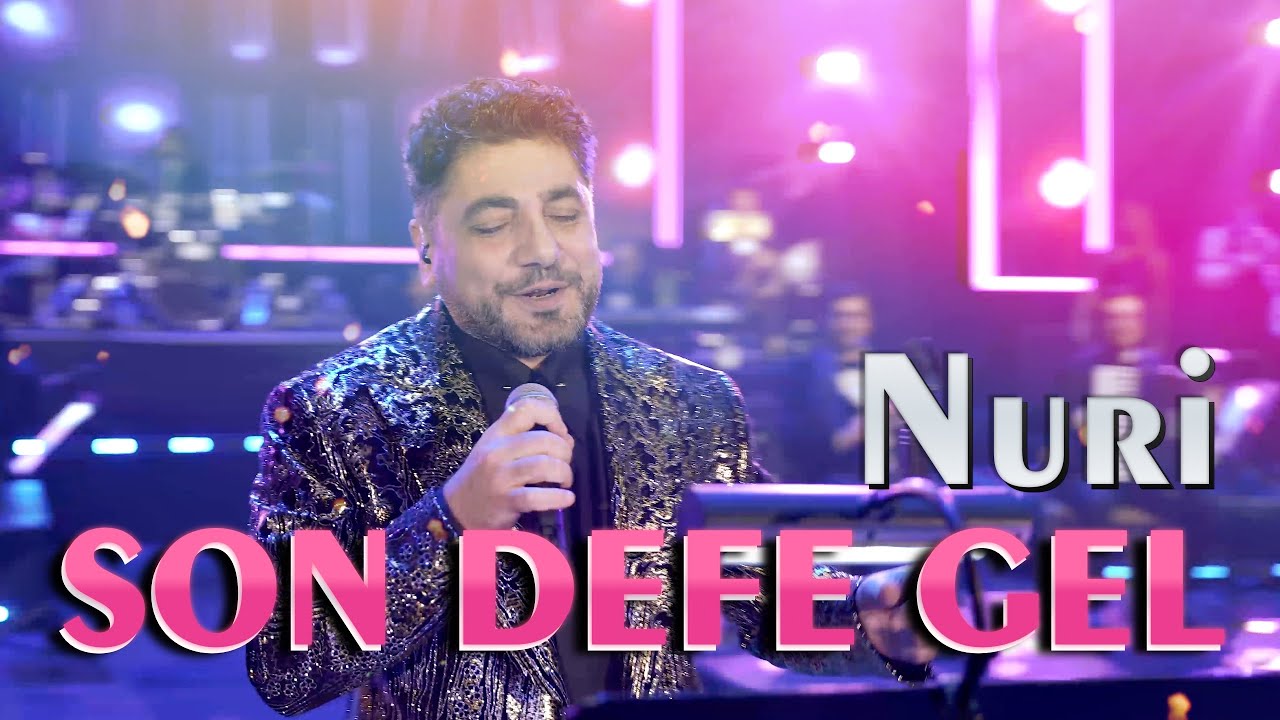 Nuri - SON DEFE GEL (Heydər Əliyev Sarayı / 2024)
