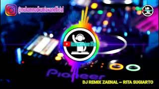 DJ REMIX ZAENAL ~ RITA SUGIARTO