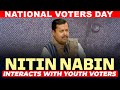 LIVE: BJP National President Nitin Nabin interacts with youth voters on National Voters Day