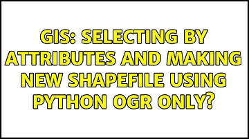 GIS: Selecting by attributes and making new shapefile using Python ogr only?