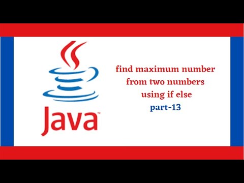 Find maximum number from two numbers using if else || part-13