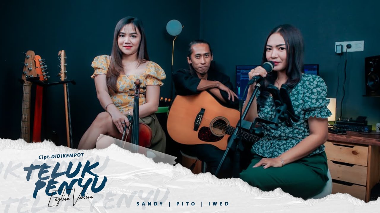 Teluk Penyu English Version cover by Dewi Feat Sandy Ria & Pito Doanesta