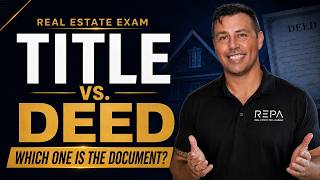 Title vs. Deed Explained | Don’t Fall for This Real Estate Exam Trap!