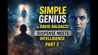 Simple Genius By David Baldacci  Suspense Meets Intelligence  Part 2