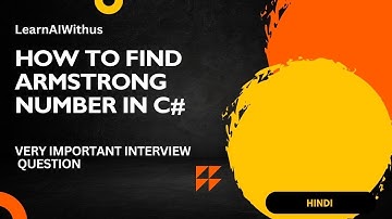 Find Armstrong Number using C#(Important Interview Question)