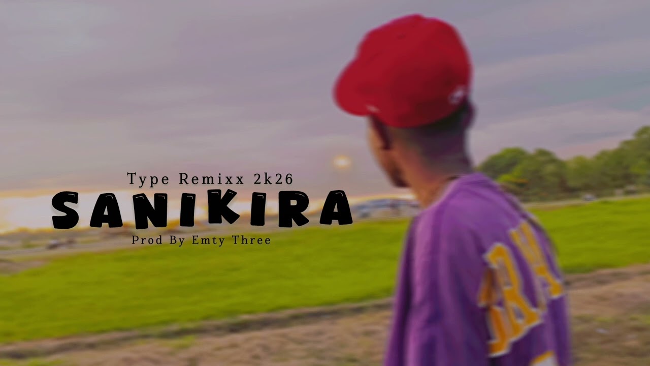 New Remixx 2k26 - SANIKIRA - Prod By Emty Three 🥷🏽🌴