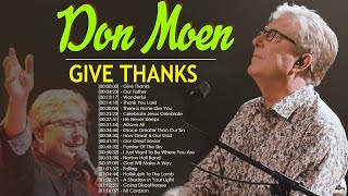 Top Don Moen Worship Songs 2022 Medley   Best Don Moen Praise And Worship Songs Playlist 2022
