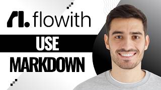 How To Use The Markdown Editor Using Flowith.io (Full Guide)