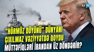 Hörmüz Böhranı Bu Ölkələri Də Vurdu - Abş Bir Həmlə Ilə İranla Müttəfiqlərini Üz-Üzə Qoydu?