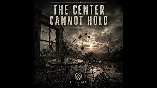 The Center cannot hold