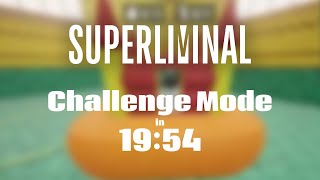 Superliminal Challenge Mode in 19:54