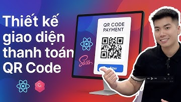 75 Tạo giao diện QR code Payment | Dự án e-Com | Thực Hành ReactJS