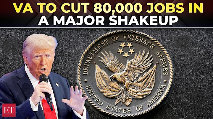 After IRS, Veterans Affairs to cut 80,000 jobs in Trump’s federal workforce overhaul