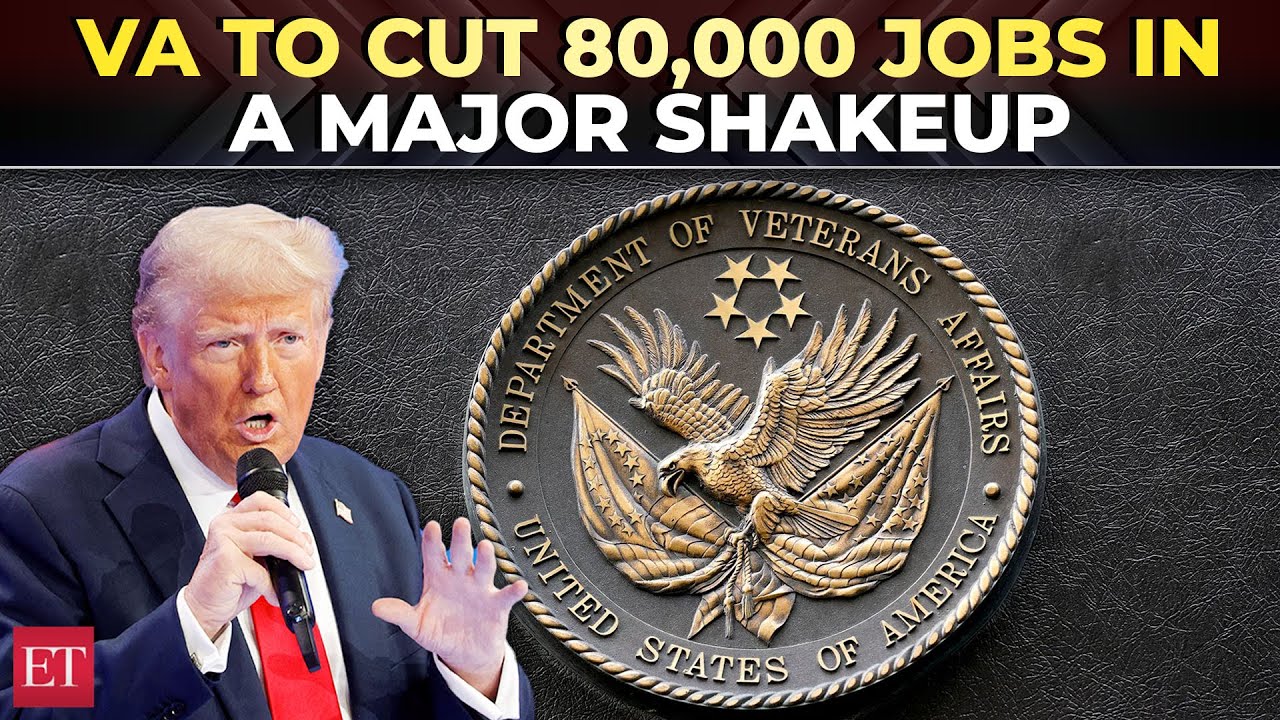 After IRS, Veterans Affairs to cut 80,000 jobs in Trump’s federal workforce overhaul