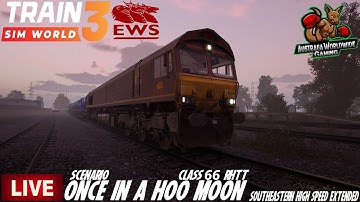Train Sim World 3 LIVE|Once In A Hoo Moon (Scenario)Class 66 EWS RHTT|Southeastern High Speed