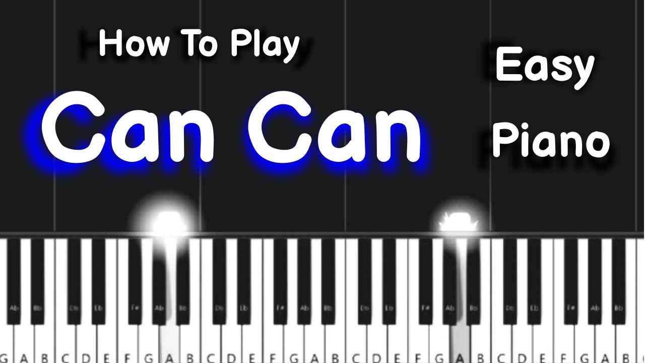 Can Can - Easy Piano Tutorial For Beginners - YouTube