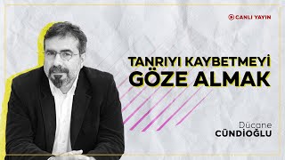 Tanrı'yı Kaybetmeyi Göze Almak