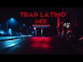 Lo mejor del trap latino mix 5