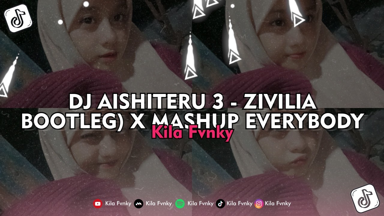 DJ AISHITERU 3 - ZIVILIA (BOOTLEG) X MASHUP EVERYBODY - Kila Fvnky Viral TikTok 2026 !!