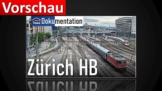 [Werbung] Der einzige Hauptbahnhof der Schweiz im Portrait: Zürich HB