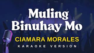 MULING BINUHAY MO - Ciamara Morales (Karaoke Version)