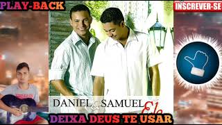 Daniel e Samuel Deixa Deus te Usar Play-Back Original