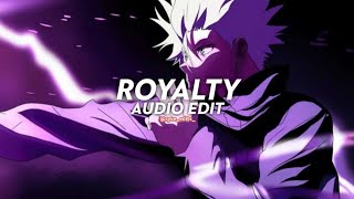Royalty - Egzod & Maestro Chives Ft. Neoni Edit Audio