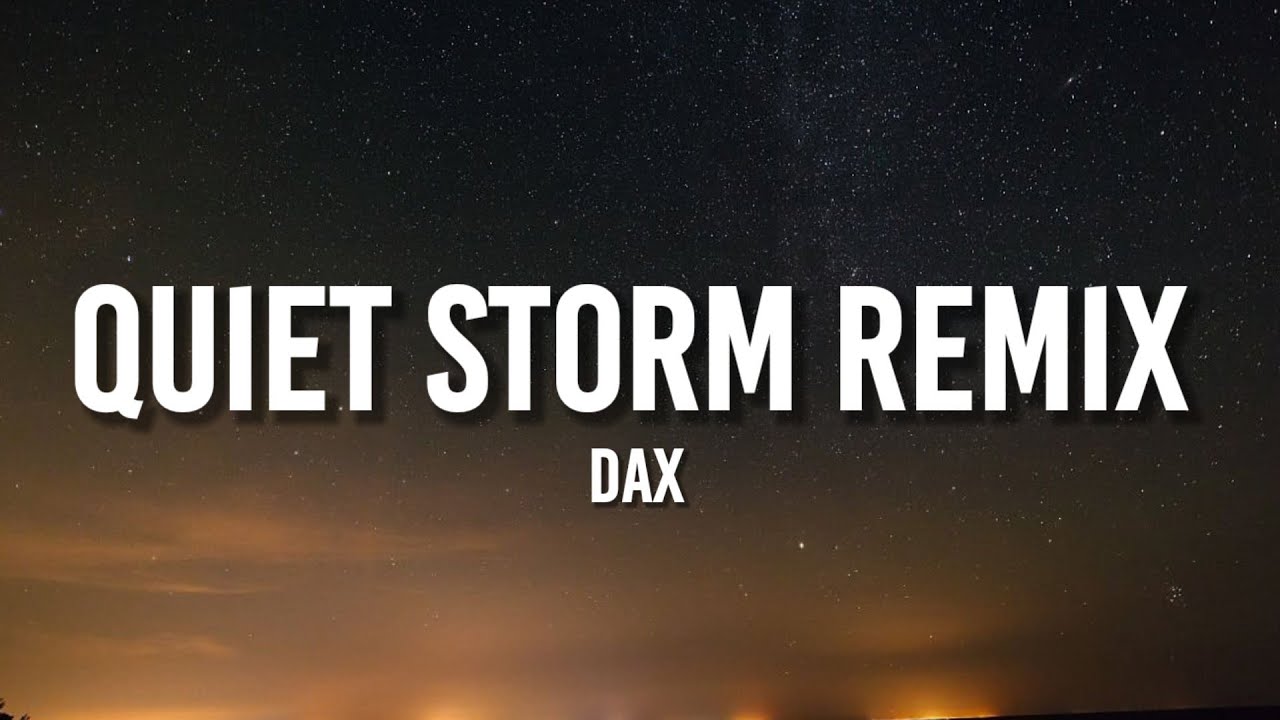 Dax – Quiet Storm Remix MP3 Download