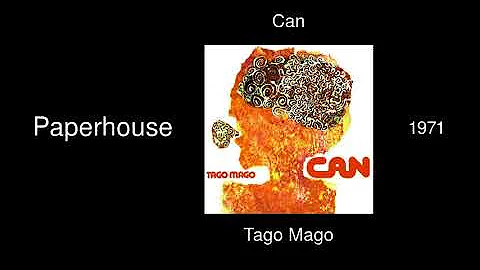 Can - Paperhouse - Tago Mago [1971]
