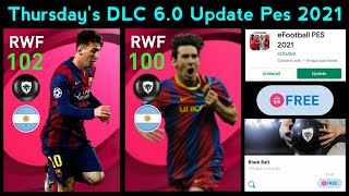 Thursday 20 May DLC 6.0 New Version Update | New Iconic Messi,Free Epic Rewards | Pes 2021 Mobile