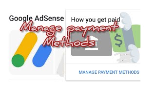 HOW TO MANAGE PAYMENTS METHOD ON GOOGLE ADSENSE