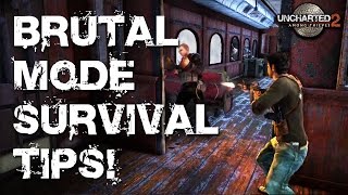 Uncharted 2 Among Thieves Brutal Guide  6 Tips and Tricks to Help you Survive!