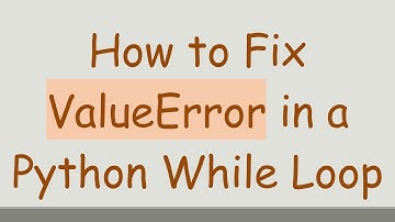 How to Fix ValueError in a Python While Loop