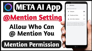 Meta AI App Me Mention Setting Kaise Kare | How To Set Who Can Mention You In Meta Ai App Settings