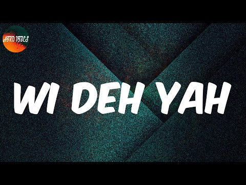 Wi Deh Yah (Lyrics) - Kranium