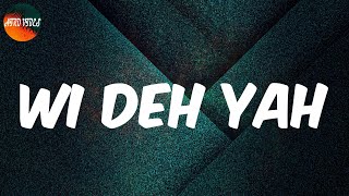 Wi Deh Yah (Lyrics) - Kranium