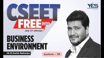CSEET Business Environment (Lecture 10) | CSEET July 21 FREE Batch | CA CS Harish A Mathariya