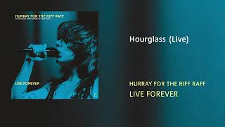 Hurray for the Riff Raff - Hourglass (Live) (Official Audio)
